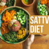 Sattvic Food: A Guide to Being Healthy