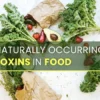 Reducing Health Risks from Natural Toxins in Food