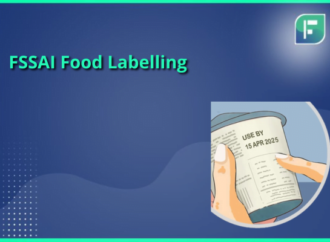 FSSAI Extends Labelling Regulation Deadline to July 2025