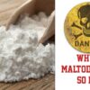 Maltodextrin: A Hidden Threat Worse Than Sugar?