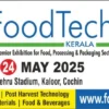 FoodTech Kerala 2025 Opens May 22 in Kochi