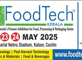 FoodTech Kerala 2025 Opens May 22 in Kochi